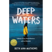 Deep Waters: A Memoir of Loss, Alaska Adventure, and Love Rekindled