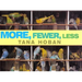 More, Fewer, Less