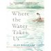 Where the Water Takes Us