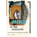 Mind Is the Athlete: An Exploration of Consciousness and Cause