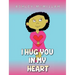 I Hug You in My Heart