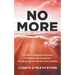 No More: A Mother & Daughters Biography from both sides of addiction: the addict and the affected family member