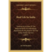 Real Life In India: Embracing A View Of The Requirements Of Individuals Appointed To Any Branch Of The Indian Public Service (1847)