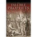 The Fallible Prophets of New Calvinism: An Analysis, Critique, and Exhortation Concerning the Contemporary Doctrine of Fallible Prophecy