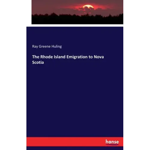 The Rhode Island Emigration to Nova Scotia