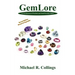 Gemlore: An Introduction to Precious and Semi-Precious Stones [Second Edition]