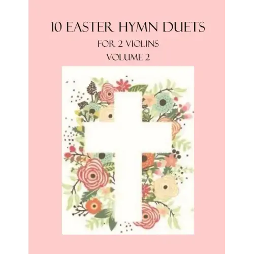 10 Easter Duets for 2 Violins: Volume 2