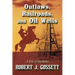 Outlaws, Railroads, and Oil Wells: A Tale of Old Dallas