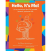 Hello, It's Me!: (A Very Special Book About One Incredible, Wonderful, Spectacular Kid!)