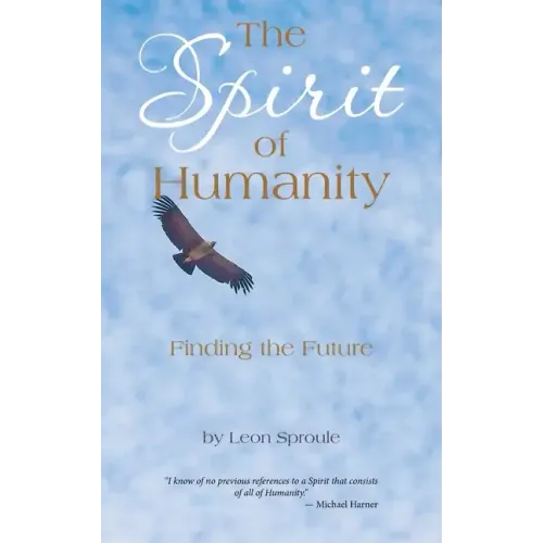The Spirit of Humanity: Finding the Future