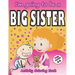 I'm going to be a Big Sister Activity Coloring Book: Cute Gift From New Baby To Siblings, Workbook for Girls, Toddlers