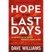 Hope in the Last Days: Be Prepared for the Biblical Prophecies Coming to Pass