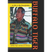 Buffalo Tiger: A Life in the Everglades a Life in the Everglades