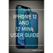 iPhone 12 and 12 Mini User Guide