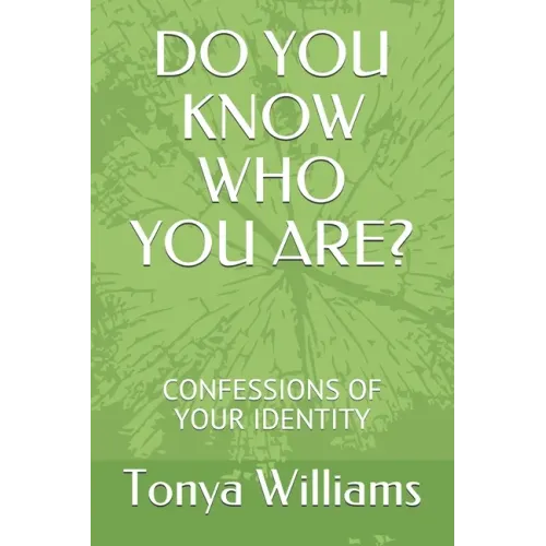 Do You Know Who You Are?: Confessions of Your Identity