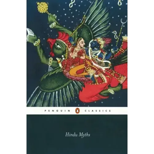 Hindu Myths: A Sourcebook Translated from the Sanskrit