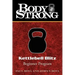 Body Strong Kettlebell Blitz: Beginner Program