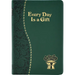 Every Day Is a Gift: Minute Meditations for Every Day Taken from the Holy Bible and the Writings of the Saints