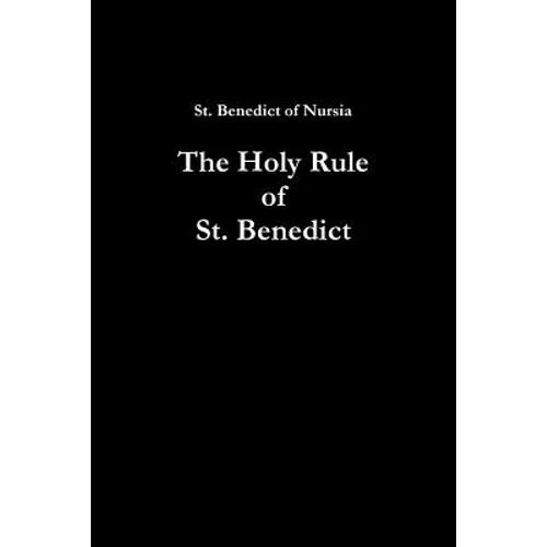 The Holy Rule of St. Benedict