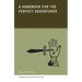 A Handbook for the Perfect Adventurer