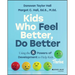 Kids Who Feel Better, Do Better: Using the 8 Powers of Development to Help Kids Thrive