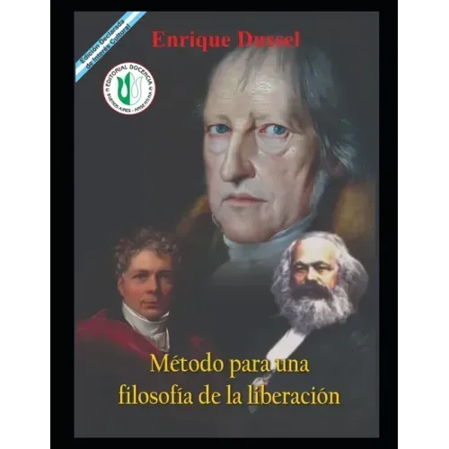 Método para una filosofía de la liberación: Obras selectas 7