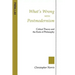 What's Wrong with Postmodernism?: Critical Theory and the Ends of Philosophy