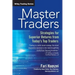 Master Traders: Strategies for Superior Returns from Today's Top Traders
