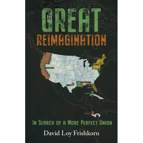 The Great Reimagination: In Search of a More Perfect Union