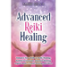 Advanced Reiki Healing: Enhance Your Skills in Reiki Healing, Symbol Activations, Distance Healing, Angelic Reiki, Crystal Healing, and More