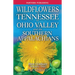 Wildflowers of Tennessee: The Ohio Valley and the Southern Appalachians
