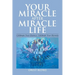 Your Miracle After Miracle Life Celebrate Your Essence, Celebrate Your Eternity