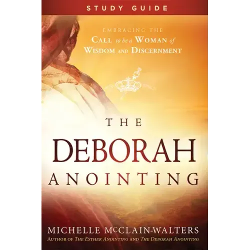 The Deborah Anointing Study Guide