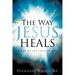 The Way Jesus Heals