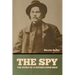The Spy: The Story of a Superfluous Man