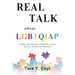 Real Talk About LGBTQIAP: Lesbian, Gay, Bisexual, Transgender, Queer, Intersex, Asexual, and Pansexual