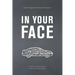 In Your Face: An Insider's Explosive Account of the Takata Airbag Scandal