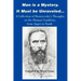 Man is a Mystery. It Must Be Unraveled...: A Collection of Dostoyevsky's Thoughts on the Human Condition, from Anger to Youth