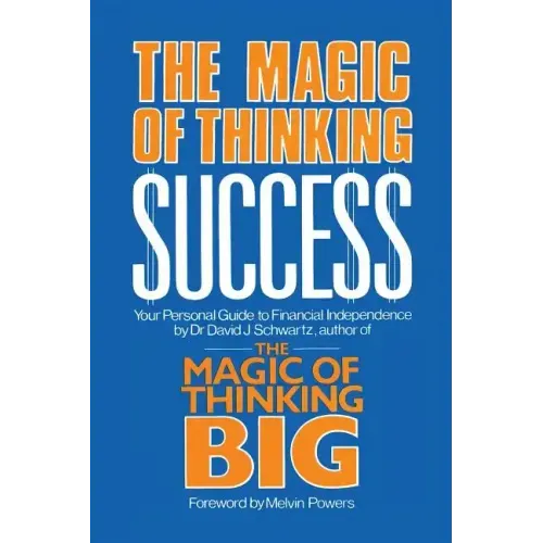 Magic of Thinking Success: Your Personal Guide to Financial Independence
