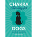 Chakra Healing for Dogs: Energy Work for a Happy and Healthy Canine Friend