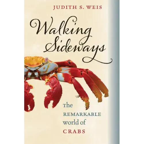 Walking Sideways: The Remarkable World of Crabs