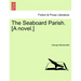The Seaboard Parish. [A Novel.]