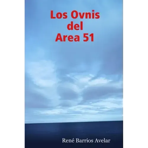 Los Ovnis del Area 51