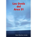 Los Ovnis del Area 51
