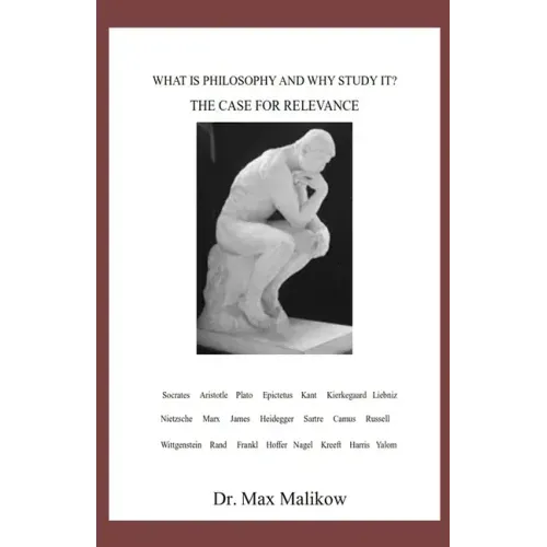 What Is Philosophy and Why Study It?: The Case for Relevance
