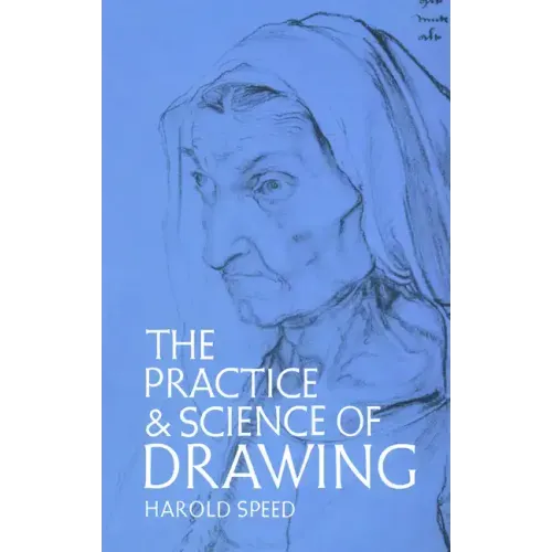 The Practice and Science of Drawing