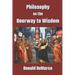 Philosophy as the Doorway to Wisdom