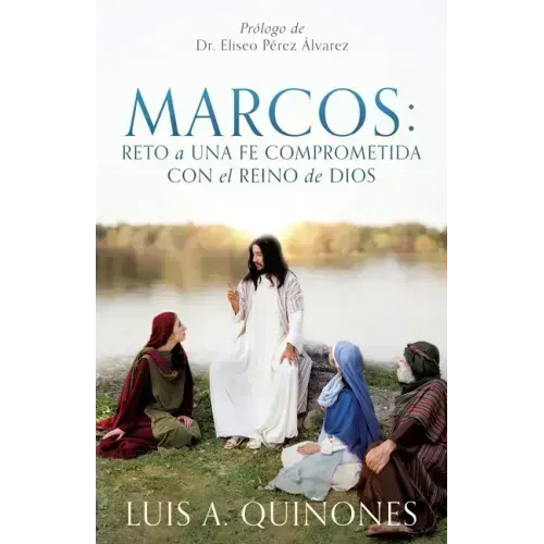 Marcos: Reto a una fe comprometida con el Reino de Dios