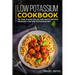 Low Potassium Cookbook: 50+ Side Dishes, Salad and Pasta Recipes Designed for Low Potassium Diet