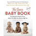 The Baby Book: Everything You Need to Know about Your Baby from Birth to Age Two